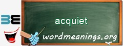 WordMeaning blackboard for acquiet